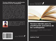 Bookcover of Técnica híbrida para la clasificación asociativa de las cardiopatías