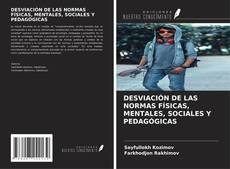 Couverture de DESVIACIÓN DE LAS NORMAS FÍSICAS, MENTALES, SOCIALES Y PEDAGÓGICAS