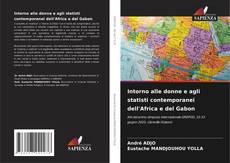 Borítókép a  Intorno alle donne e agli statisti contemporanei dell'Africa e del Gabon - hoz