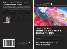 Capa do livro de Color y acabado superficial de la resina compuesta dental 