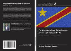 Portada del libro de Políticas públicas del gobierno provincial de Kivu Norte