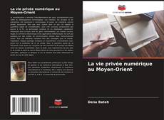 Buchcover von La vie privée numérique au Moyen-Orient