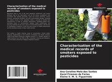 Capa do livro de Characterisation of the medical records of smokers exposed to pesticides 
