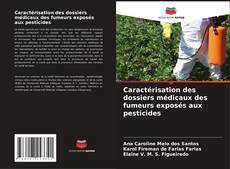 Portada del libro de Caractérisation des dossiers médicaux des fumeurs exposés aux pesticides