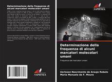 Determinazione della frequenza di alcuni marcatori molecolari umani的封面