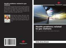 Capa do livro de Health problems related to gas stations 