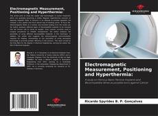 Couverture de Electromagnetic Measurement, Positioning and Hyperthermia: