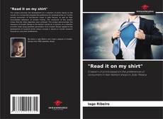 Bookcover of "Read it on my shirt"