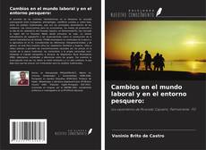 Bookcover of Cambios en el mundo laboral y en el entorno pesquero: