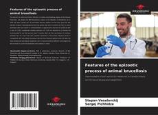 Capa do livro de Features of the epizootic process of animal brucellosis 