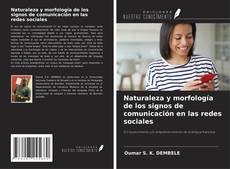 Couverture de Naturaleza y morfología de los signos de comunicación en las redes sociales