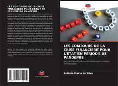 Buchcover von LES CONTOURS DE LA CRISE FINANCIÈRE POUR L'ÉTAT EN PÉRIODE DE PANDÉMIE