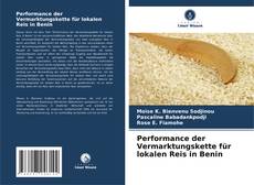 Performance der Vermarktungskette für lokalen Reis in Benin kitap kapağı