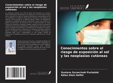 Buchcover von Conocimientos sobre el riesgo de exposición al sol y las neoplasias cutáneas