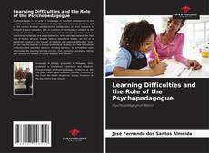 Copertina di Learning Difficulties and the Role of the Psychopedagogue