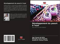 Couverture de Développement du yaourt à l'açaï