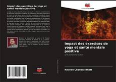 Bookcover of Impact des exercices de yoga et santé mentale positive