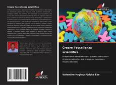 Bookcover of Creare l'eccellenza scientifica