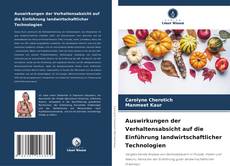 Copertina di Auswirkungen der Verhaltensabsicht auf die Einführung landwirtschaftlicher Technologien