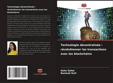 Buchcover von Technologie décentralisée : révolutionner les transactions avec les blockchains