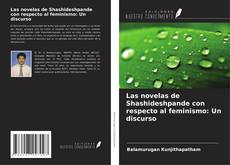 Bookcover of Las novelas de Shashideshpande con respecto al feminismo: Un discurso