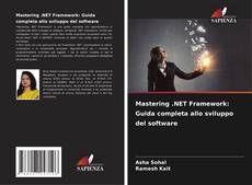 Couverture de Mastering .NET Framework: Guida completa allo sviluppo del software