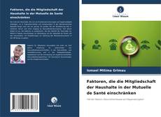 Capa do livro de Faktoren, die die Mitgliedschaft der Haushalte in der Mutuelle de Santé einschränken 