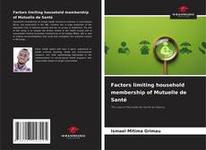 Couverture de Factors limiting household membership of Mutuelle de Santé