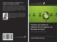 Portada del libro de Factores que limitan la adhesión de los hogares a la Mutuelle de Santé