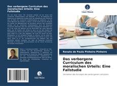 Capa do livro de Das verborgene Curriculum des moralischen Urteils: Eine Fallstudie 