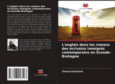 Buchcover von L'anglais dans les romans des écrivains immigrés contemporains en Grande-Bretagne