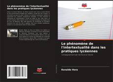 Couverture de Le phénomène de l'intertextualité dans les pratiques lycéennes