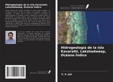 Buchcover von Hidrogeología de la isla Kavaratti, Lakshadweep, Océano Índico