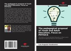 The pedagogical proposal of Youth and Adult Education, Focus on PHYSICS kitap kapağı