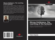 Portada del libro de Mircea Cărtărescu. The rewriting of the fantastic