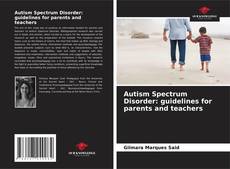 Capa do livro de Autism Spectrum Disorder: guidelines for parents and teachers 