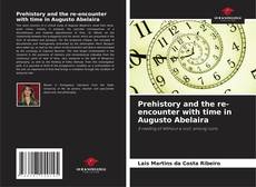 Portada del libro de Prehistory and the re-encounter with time in Augusto Abelaira