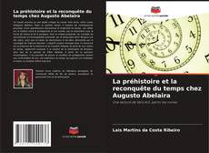 Portada del libro de La préhistoire et la reconquête du temps chez Augusto Abelaira