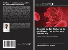 Capa do livro de Análisis de los factores de gestión en pacientes con paludismo 
