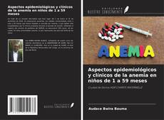 Capa do livro de Aspectos epidemiológicos y clínicos de la anemia en niños de 1 a 59 meses 