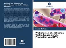 Bookcover of Wirkung von phenolischen Verbindungen auf die Produktion von NET's
