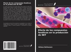 Capa do livro de Efecto de los compuestos fenólicos en la producción de NET 
