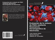 Copertina di Evaluación de la síntesis de PGE2 mediante Resonancia Paramagnética de Electrones