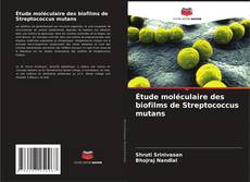 Étude moléculaire des biofilms de Streptococcus mutans的封面