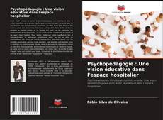 Portada del libro de Psychopédagogie : Une vision éducative dans l'espace hospitalier