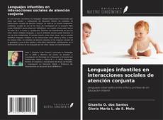 Bookcover of Lenguajes infantiles en interacciones sociales de atención conjunta