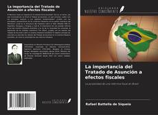 Portada del libro de La importancia del Tratado de Asunción a efectos fiscales