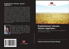 Couverture de Expériences vécues, leçons apprises :