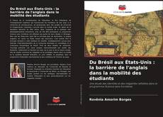 Couverture de Du Brésil aux États-Unis : la barrière de l'anglais dans la mobilité des étudiants