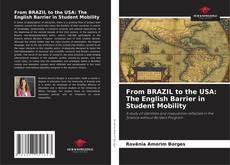Capa do livro de From BRAZIL to the USA: The English Barrier in Student Mobility 